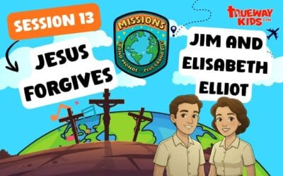 Session 13 : Pardonné pour Pardonner – Jésus Pardonne et Jim et Elisabeth Elliot