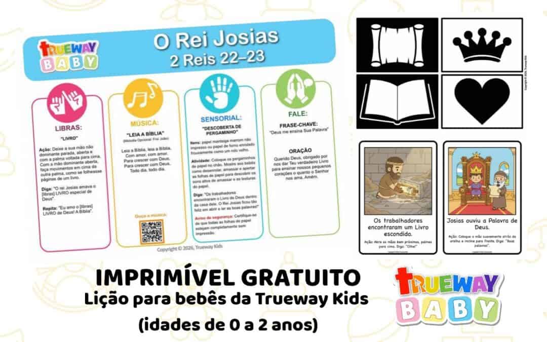 Ajude bebês e crianças pequenas a aprender que Deus nos ensina por meio da Bíblia com música, Libras, movimento, brincadeira sensorial e 2 Reis 22–23.