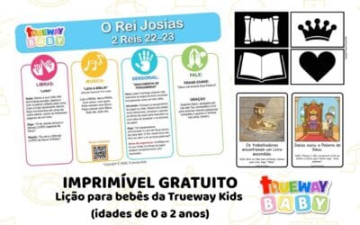 O Rei Josias – Lição Bíblica para Bebês | Material Gratuito para 0–2 Anos