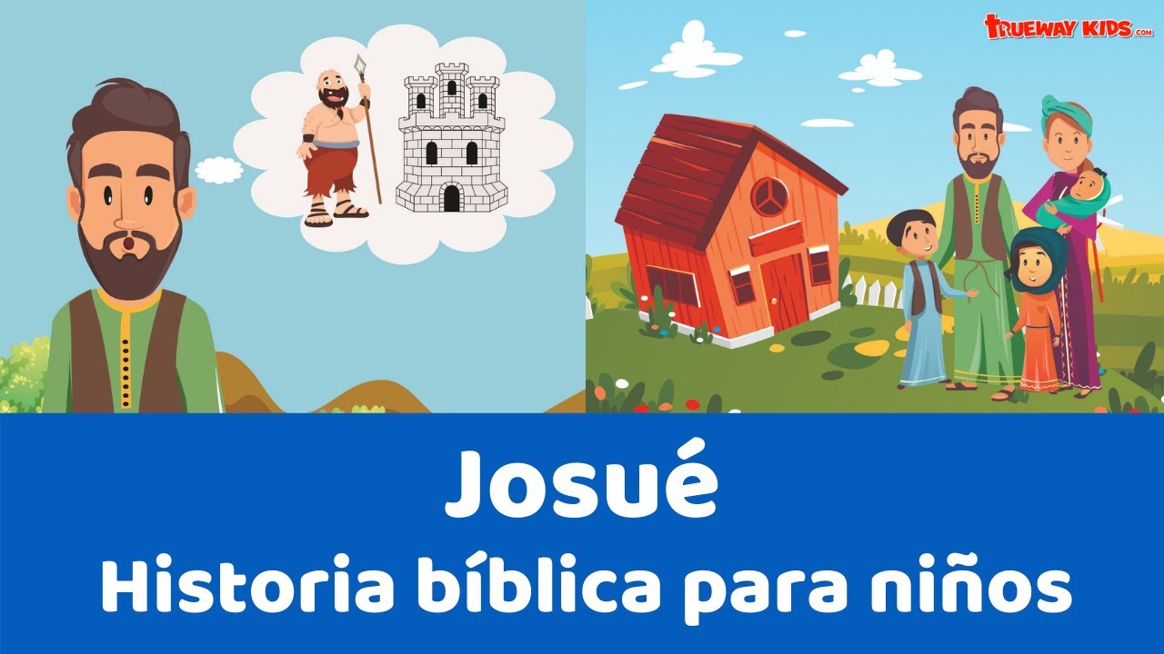 Josué - lección de la biblia para niños - Trueway Kids